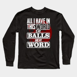 Scarface Quote Long Sleeve T-Shirt